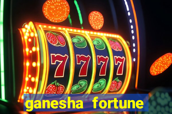 ganesha fortune minutos pagantes